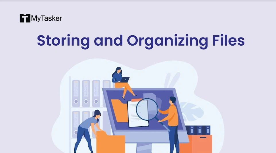 Storing And Organizing Files As Virtual Assistant Support Tasks
